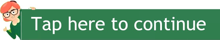 Tap here to continue